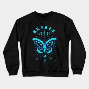 Blue Butterfly - Be Free Crewneck Sweatshirt